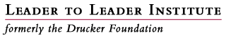 Leader to Leader Institute (formerly the Drucker Foundation)