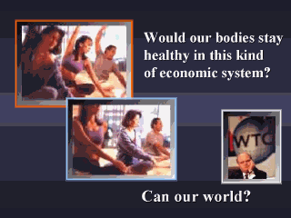 Would our bodies stay healthy in this economic system?